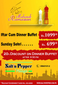 Salt n Pepper Village Karachi Iftar Deal 2013 Dinner / Sehri Buffet