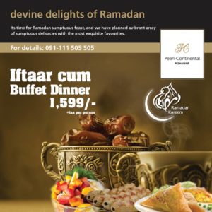 Pearl Continental Hotel Peshawar Iftar Buffet 2016 Dinner Rates & Deals