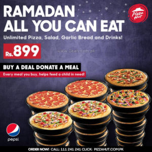 Pizza Hut Iftar Deal 2018 Ramadan Pakistan All You Can Eat Offer